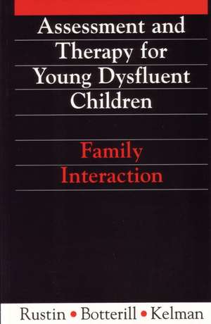 Assessment and Therapy for Young Dysfluent Children – Family Interaction de L Rustin