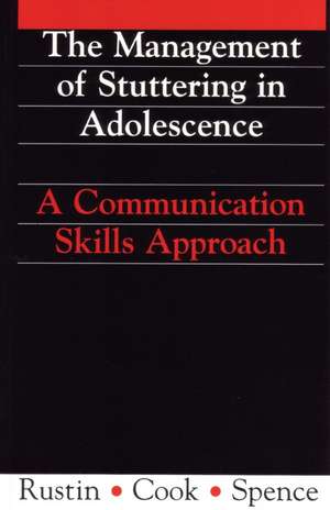 Management of Stuttering in Adolescence – A Communication Skills Approach de L Rustin