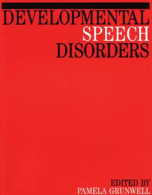 Developmental Speech Disorders 2e de P Grunwell