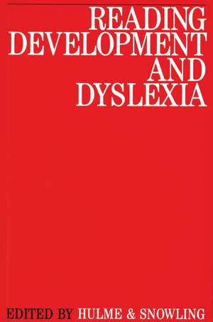 Reading Development and Dyslexia de C Hulme