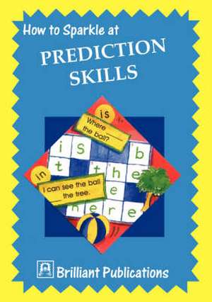 How to Sparkle at Prediction Skills de Jo Laurence