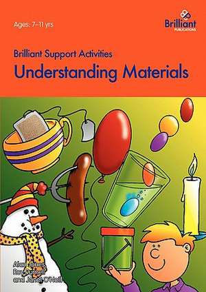 Brilliant Support Activities - Understanding Materials de Alan Jones