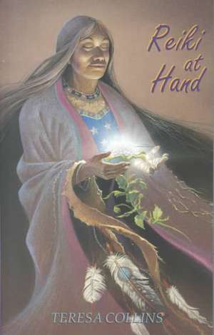 Reiki at Hand de Teresa Collins