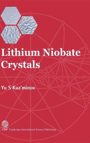 Lithium Niobate Crystals de Yurii Sergeevich Kuz'minov