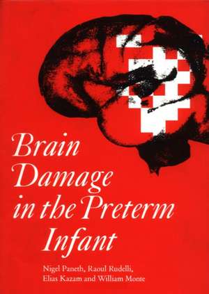 Brain Damage in the Preterm Infant de Paneth