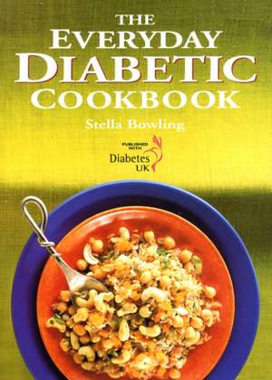 The Everyday Diabetic Cookbook de Stella Bowling