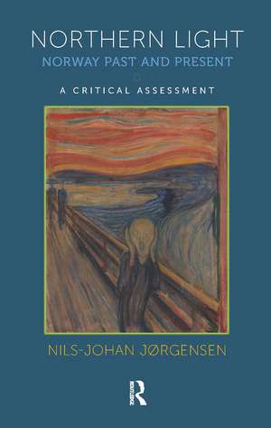 Northern Light: Norway Past and Present de Nils-Johan Jørgensen