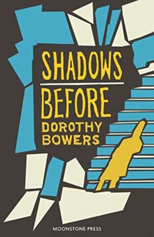 Shadows Before de Dorothy Bowers