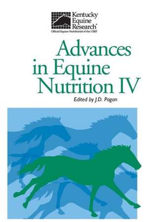 Advances in Equine Nutrition IV de J. D. Pagan