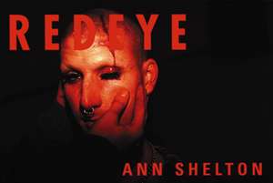 Red Eye de Ann Shelton