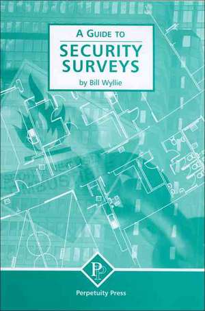 Security Surveys (A Guide to) de B. Wyllie