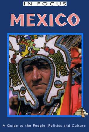 Mexico In Focus 2nd Edition de Gregory Gransden