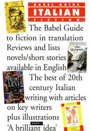 The Babel Guide to Italian Fiction in English Translation de Ray Keenoy