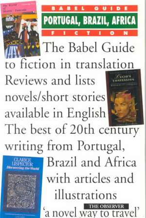 Babel Guide to Portugal, Brazil and Africa Fiction in English Translation de Ray Keenoy