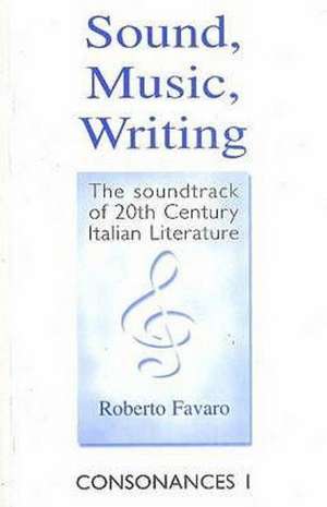 Sound, Music, Writing de Roberto Favaro