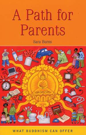 A Path for Parents de Sara Burns