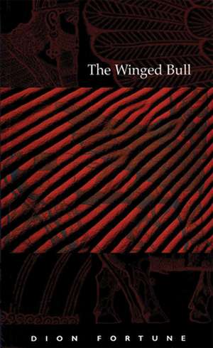 The Winged Bull de Dion Fortune