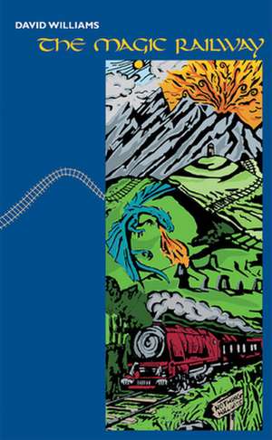 Magic Railway de David Williams Bsc (Hons)