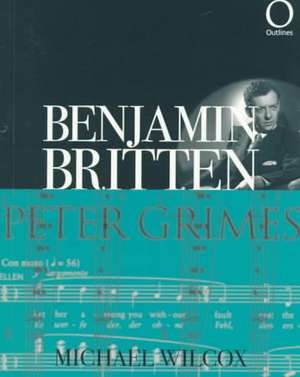 Benjamin Britten de Michael Wilcox