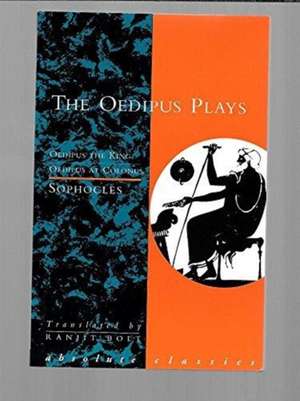 The Oedipus Plays: Oedipus the King; Oedipus at Colonus de Sophocles