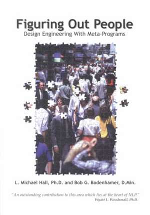 Figuring Out People: Reading People Using Meta-Programs de L. Michael Hall