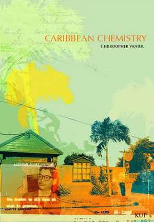 Caribbean Chemistry de Christopher Vanier