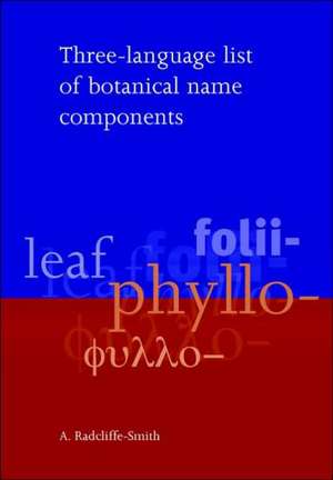 Three Language List of Botanical Name Components de A. Radcliffe-Smith