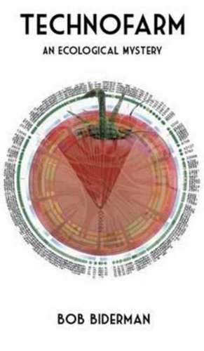 Technofarm de Bob Biderman