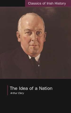 Idea of a Nation de Arthur Clery