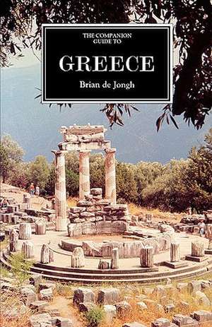 The Companion Guide to Greece de Brian De Jongh