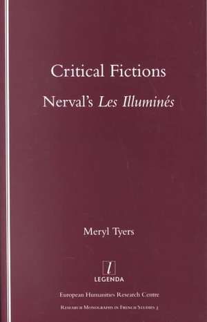 Critical Fictions: Nerval's "Les Illumines" de Meryl Tyers