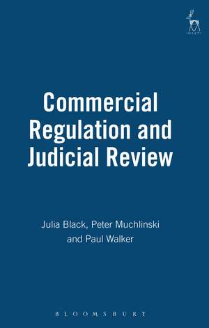 Commercial Regulation and Judicial Review de Julia Black