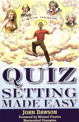 Quiz Setting Made Easy de John Dawson