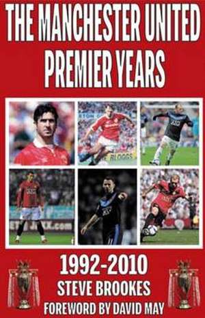 Manchester United Premier Years de Steve Brookes