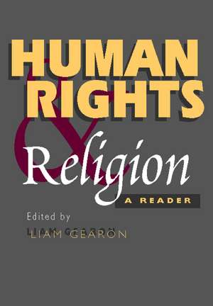 Human Rights and Religion – A Reader de Liam Gearon