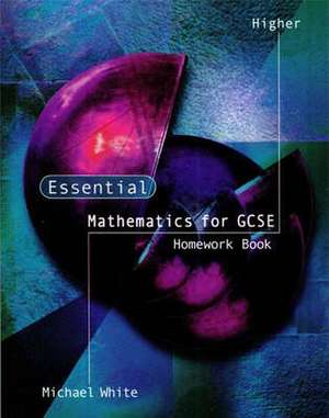 Essential Maths for GCSE de Michael White