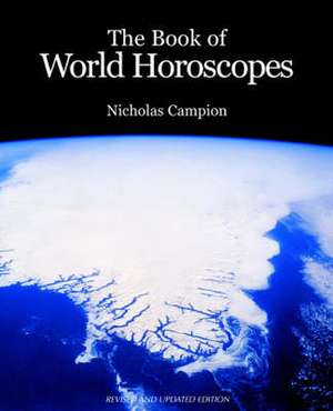 Book of World Horoscopes: An Astrological Guide to Dealing with Loss de Nicholas Campion