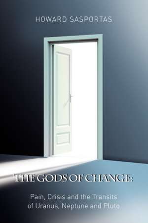 The Gods of Change de Howard Sasportas