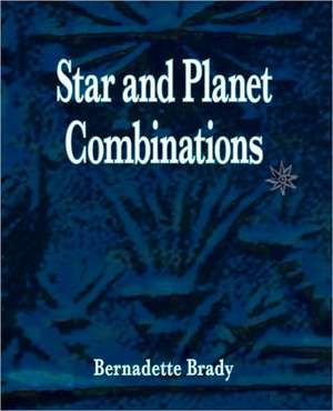 Star and Planet Combinations de Bernadette Brady