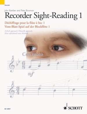 Recorder Sight-Reading 1/Dechiffrage Pour La Flute a Bec 1/Vom-Blatt-Spiel Auf Der Blockflote 1: A Fresh Approach/Nouvelle Approche/Eine Erfrischend N de John Kember