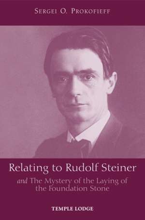 Relating to Rudolf Steiner de Sergei O. Prokofieff