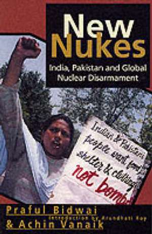 New Nukes de Praful Bidwai