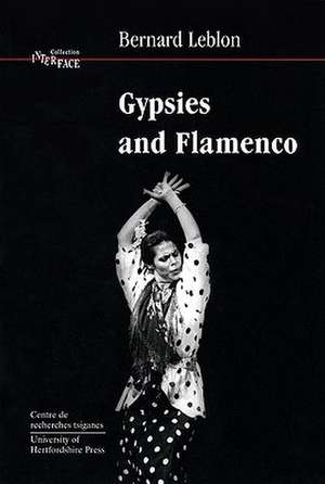 Gypsies and Flamenco de Bernard Leblon