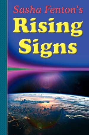 Sasha Fenton's Rising Signs de Sasha Fenton