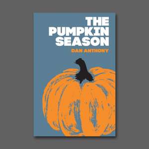 The Pumpkin Season de Dan Anthony