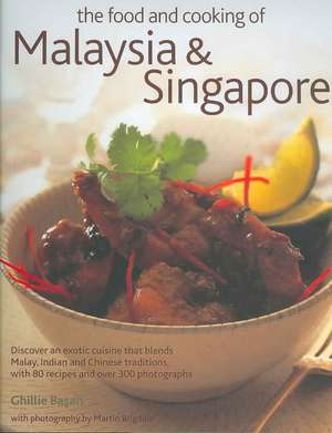 The Food and Cooking of Malaysia & Singapore de Ghillie Basan