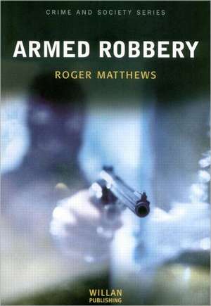 Armed Robbery de Roger Matthews