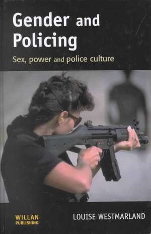 Gender and Policing de Louise Westmarland