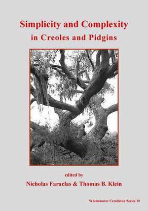 Simplicity and Cemplexity in Creole and Pidgins de Nicholas Faraclas