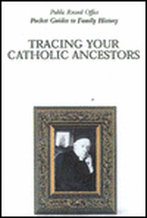 Tracing Your Catholic Ancestors: Pocket Guides to Family History de Michael Gandy